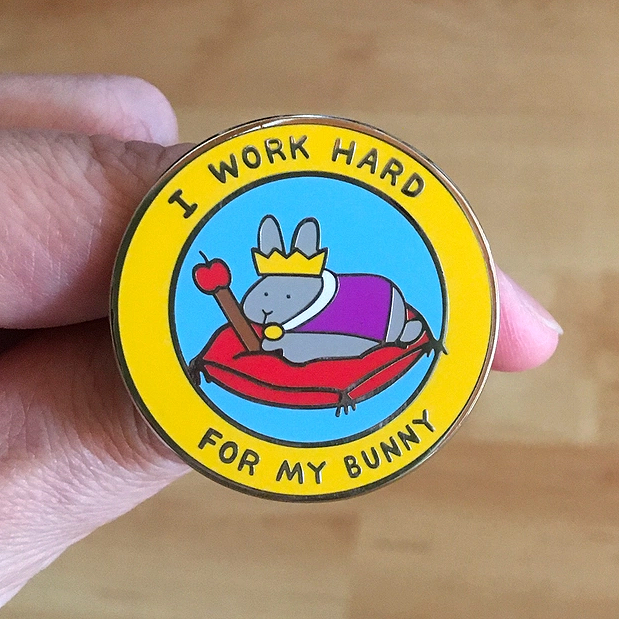 I Work Hard For My Bunny PIN - BinkyBunny.com House Rabbit Store