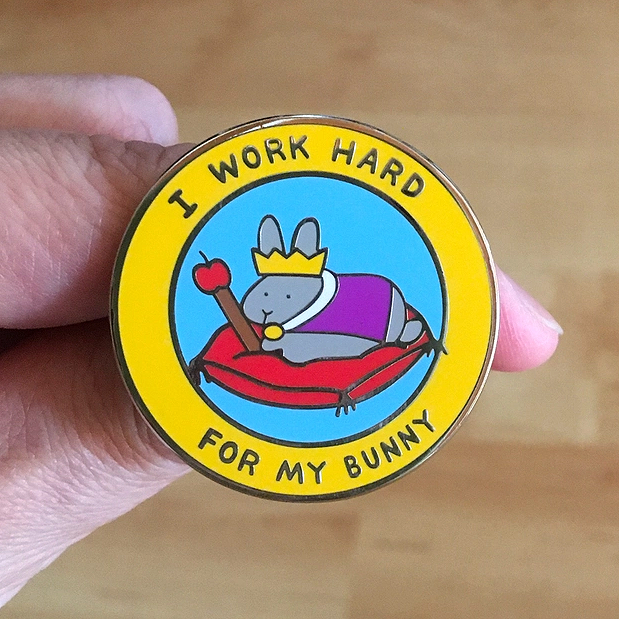 I Work Hard For My Bunny PIN House Rabbit Store